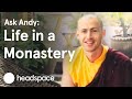 My Life as a Monk | Ask Andy