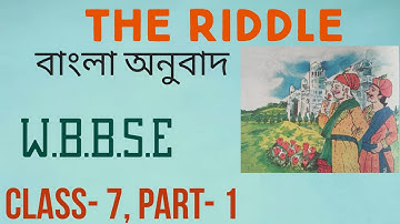 The Riddle// Line by line bengali analysis.. Class-7 part-1