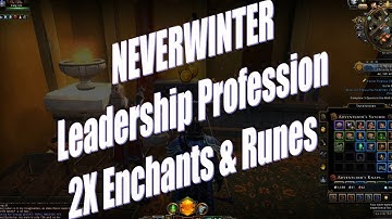 Neverwinter The Power of Leadership Profession During 2X Enchantments & Runestones Event