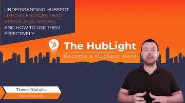Understanding HubSpot Lifecycle Stages Lead Status and Deal Stages and How to Use Them Effectively