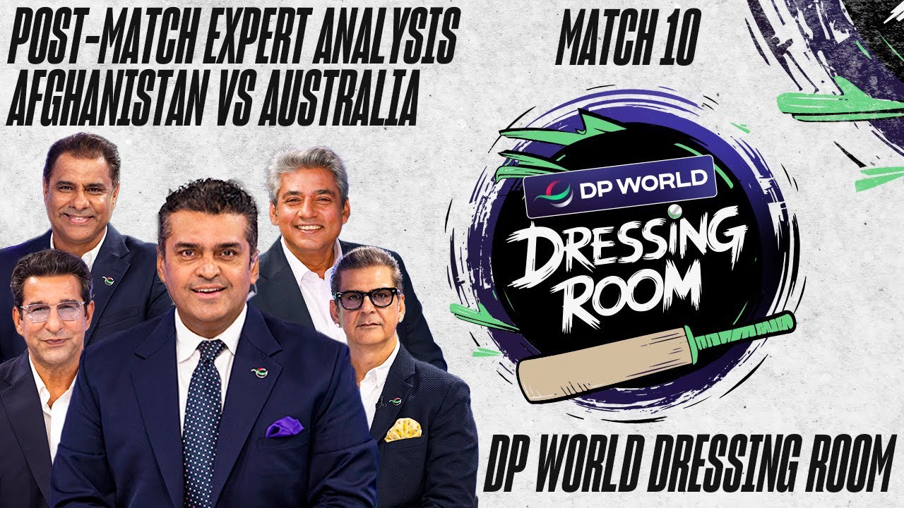 Afghanistan vs Australia | (Post-Match Show) Expert Analysis | THE DP WORLD DRESSING ROOM | ZA1A