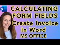 Calculating Form Fields – Create a Calculating Invoice in Word