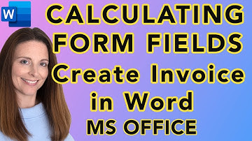 Calculating Form Fields – Create a Calculating Invoice in Word