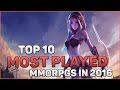 Top 10 Most Played MMORPGs in 2016