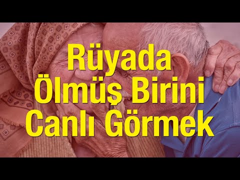 Video: Rüyada ölen Kişiyi Nasıl Görebilirim?