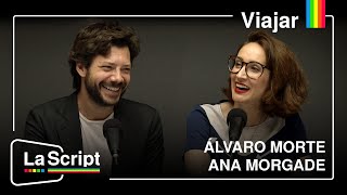 La Script | Viajar. Con Álvaro Morte y Ana Morgade.