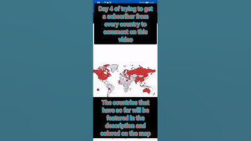 Day 4 of trying to get a subscriber from every country to comment