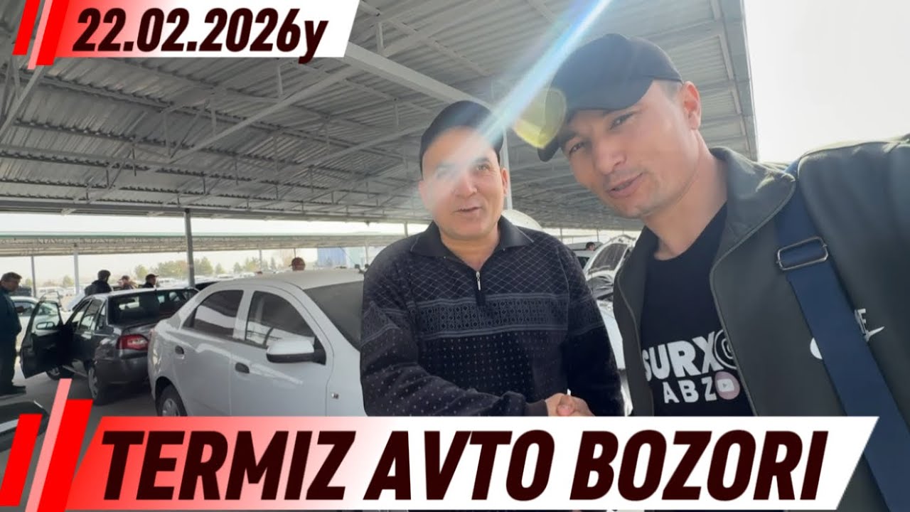 TERMIZ AVTO BOZORI 22.02.2026y