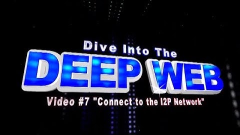 Video #7   The I2P Network