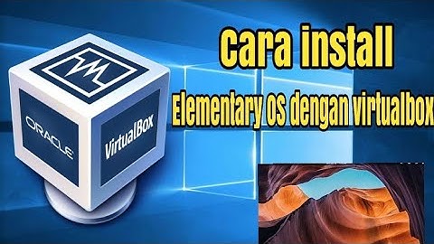 Cara Menginstal Elementary OS dengan aplikasi VirtualBox||VirtualBox