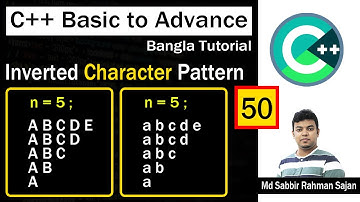 C ++ Basic to Advance Bangla Lecture 50 | Inverted Character Triangle 2