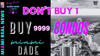 Looking to buy a Condo in Miami Dade?
