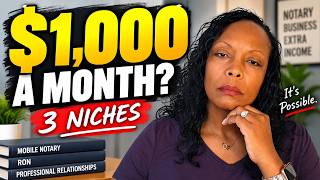 If I Needed an Extra $1,000/Month as a Notary, I’d Focus on THESE 3 Niches