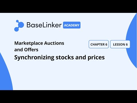 Ch.6, L.6 | Synchronizing stocks and prices | Baselinker Academy (Advanced) - video from BaseLinker