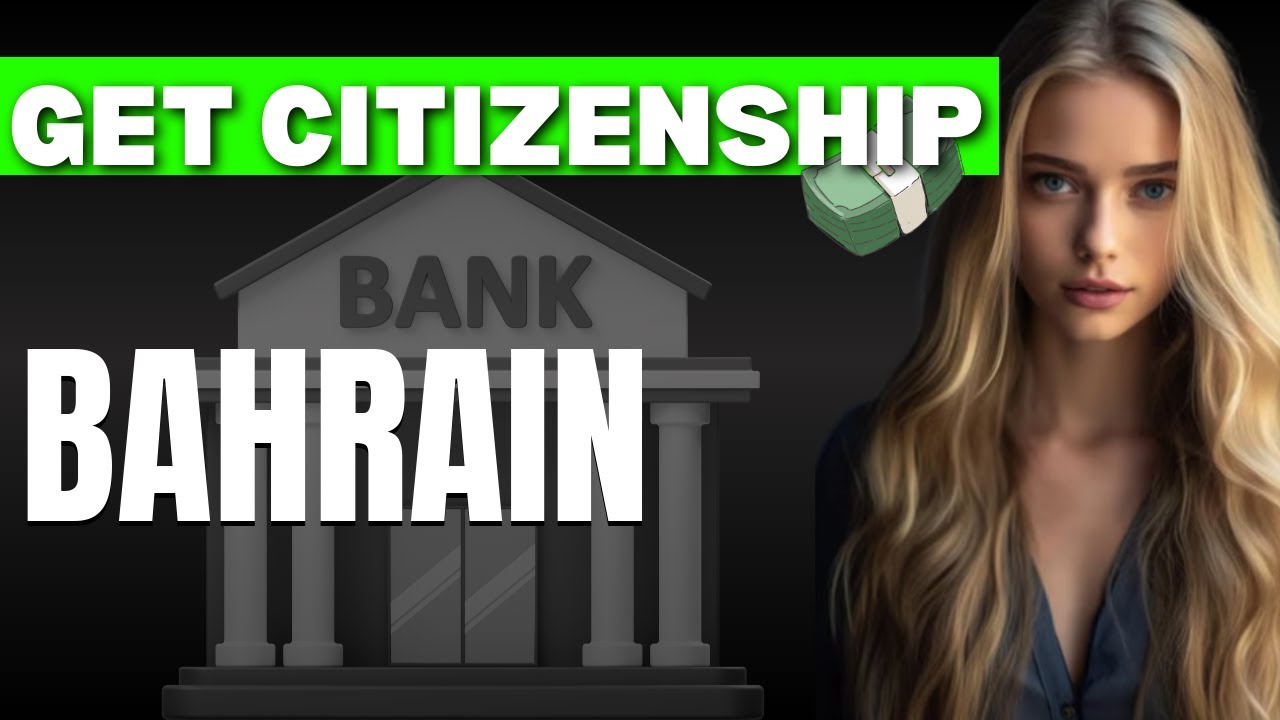 How to Get Residency or Citizenship in Bahrain Through Investment