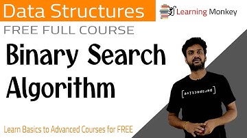 Binary Search Algorithm || Lesson 16 || Data Structures || Learning Monkey ||
