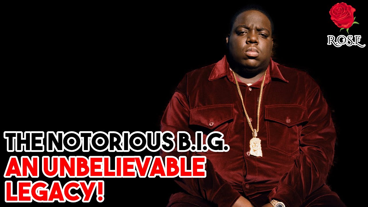 The Notorious B.I.G | An Unbelievable Legacy