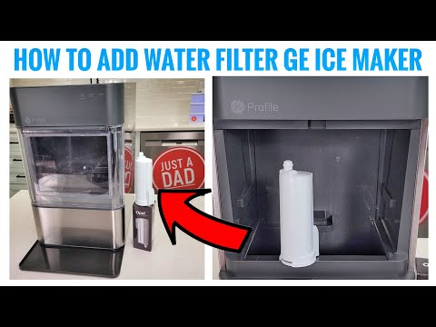 How To Add / Install Water Filter GE Profile Opal 2.0 Nugget Ice Maker 