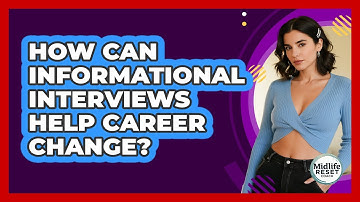 How Can Informational Interviews Help Career Change?