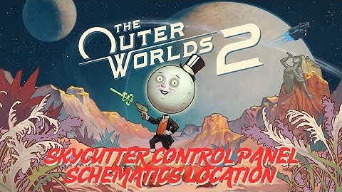 \Skycutter Control Panel Schematics Location — Hidden Engineering Blueprint! | The Outer Worlds 2