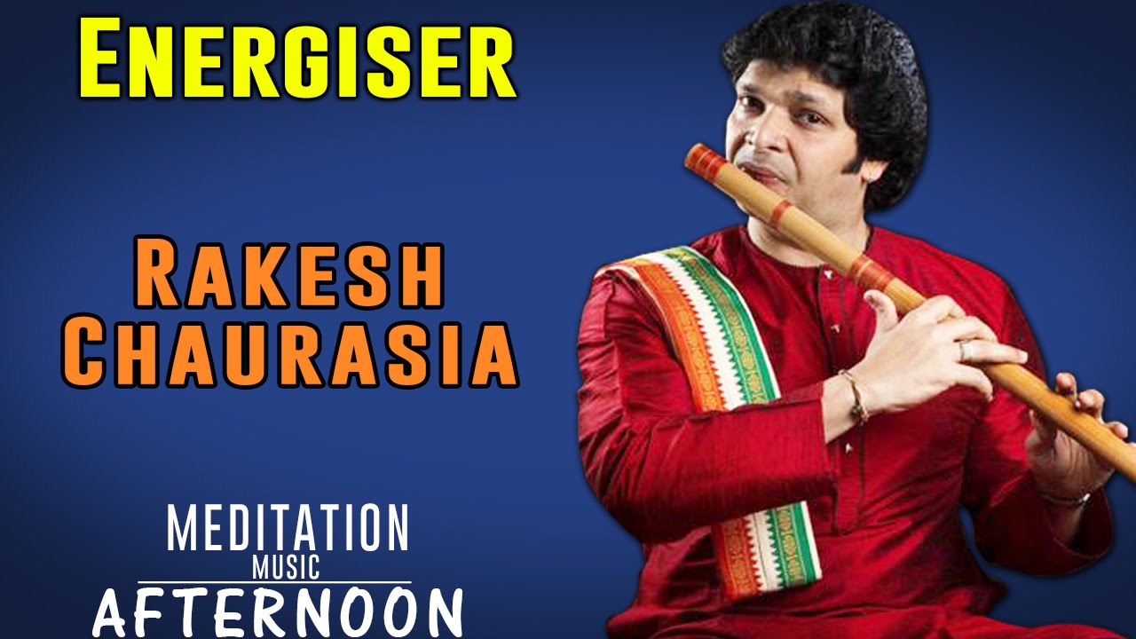 Energiser Rakesh Chaurasia (Album Morning, Afternoon & Evening