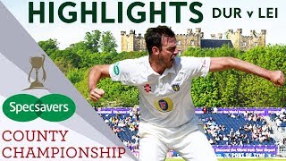 Durham Make History Against Leicestershire - County Championship Highlights 2018