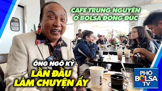 Ông Ngô Kỷ lần đầu làm chuyện ấy ở cafe Trung Nguyên, Bolsa, Little Saigon