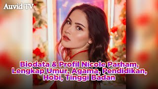 TERBARU! Biodata & Profil Nicole Parham, Lengkap Umur, Agama, Pendidikan, Hobi, Tinggi Badan