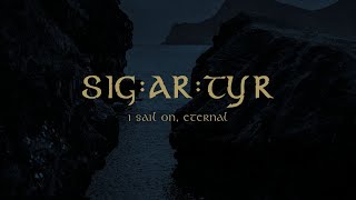 SIG:AR:TYR - I Sail On, Eternal