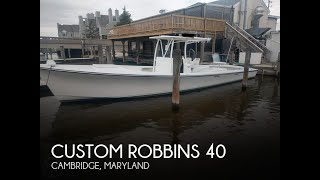 [UNAVAILABLE] Used 1999 Custom Robbins 40 in Cambridge, Maryland