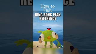 HOW TO FISH Bing Bong Peak Reference #gaming #peak #howtofish