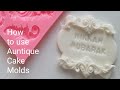 How to use Auntique Cake Molds