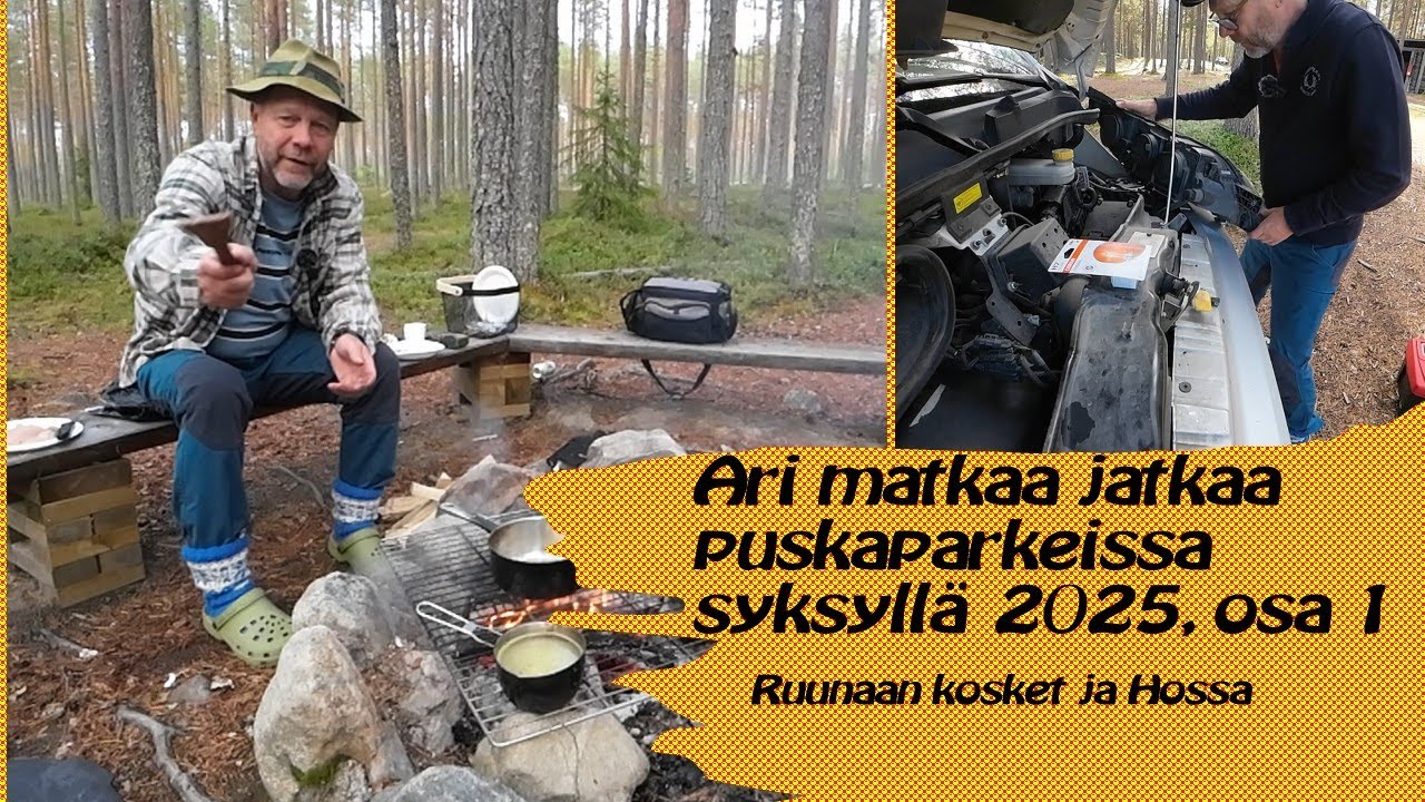 Parhaita puskaparkkeja etsimässä. Esittelyssä Ruunaankoski ja Hossa. Nuotioruokaa ja autoremppaa.