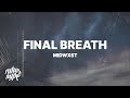 Midwxst - Final Breath (Lyrics)