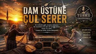 Dam Üstüne Çul Serer (Psychedelic Anatolian Mix)