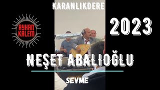 Neşet Abalıoğlu - Sevme Karanlıkdere 2023 Rahmetlinin Çaldığı Son Parça Resimi