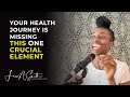Your Health Journey is Missing This One Crucial Element