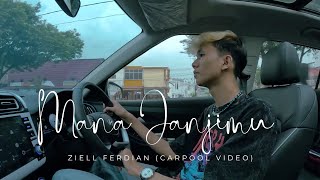 Ziell Ferdian - Mana Janjimu (CARPOOL VIDEO)