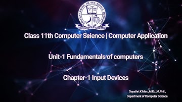 Class 11th CS | CA - Chapter-1 Input Devices