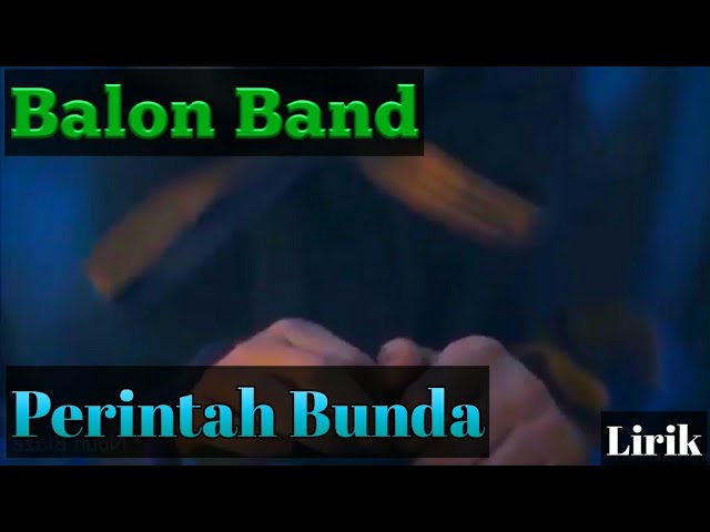 Balon Band Perintah Bunda (Lirik Video) class=
