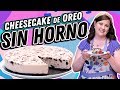 Cheesecake de galleta Oreo con Queso crema ¡SIN HORNO! | Hasta la Cocina con Lucía Mena