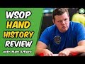 2019 WSOP Hand History Review with Matt Affleck