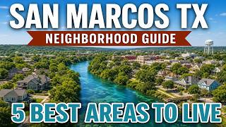 Best Neighborhoods in San Marcos TX 2026 | Complete Neighborhood Guide | Hill Country Living 🏡