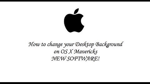How to change your desktop background on OS X Mavericks New Software | Lariseca