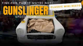 Why I Refused to Paint This Classic Mini Cooper Today... 🛠️ | Gunslinger Speed Shop
