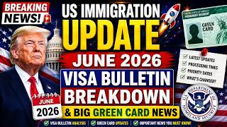 BREAKING US Immigration Update June 2026 Visa Bulletin Breakdown & BIG Green Card News