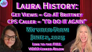 2025: CPS Laura said if she wanted views, shed go AGAINST Brittney, Proof shed call CPS AGAIN!