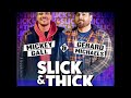 Slick  thick podcast 98 ft michael menace johnson and greg jones