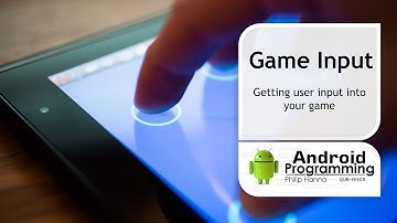Android Game Development - Week 5 – Game Input