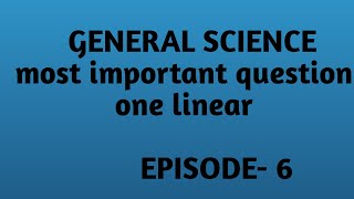 सामान्य विज्ञान ।।एपिसोड - 6।।2020-21।।for BPSC SSC RAILWAY BANKING DELHI POLICE AND OTHER EXAM...।।